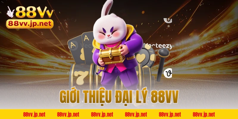 Giới thiệu đại lý 88VV